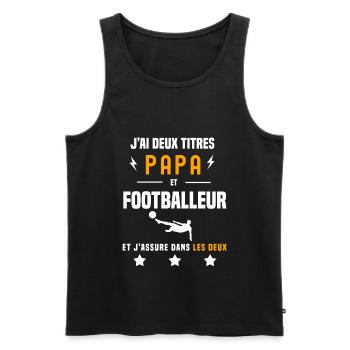 j'ai deux titres papa et footballeur père football - Débardeur bio Premium Homme - noir - Devant - Michal (187cm)