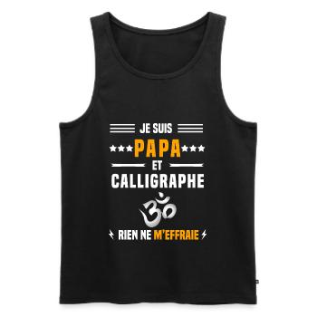 papa calligraphe rien ne m'effraie calligraphie - Débardeur bio Premium Homme - noir - Devant - AI Model Male 178 light (178cm)