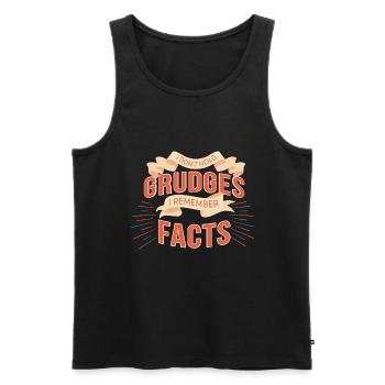 I don't hold grudges, I remember facts - Men's Premium Organic Tank Top - black - Front - Michal (187cm)
