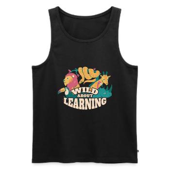 Wild About Learning Lehrer Schule Pre-K Tier - Männer Premium Bio Tank Top - Schwarz - Vorne - Michal (187cm)