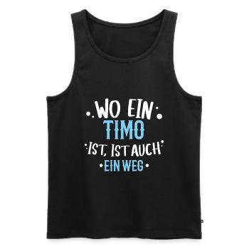 Wo ein Timo ist, ist ein Weg / Geburtstag Name - Männer Premium Bio Tank Top - Schwarz - Vorne - AI Model Male 178 light (178cm)