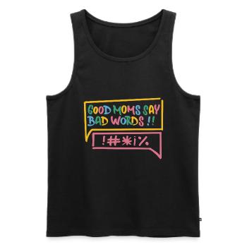 Good Moms Say Bad Words lustiges Mutter Design - Männer Premium Bio Tank Top - Schwarz - Vorne - Michal (187cm)