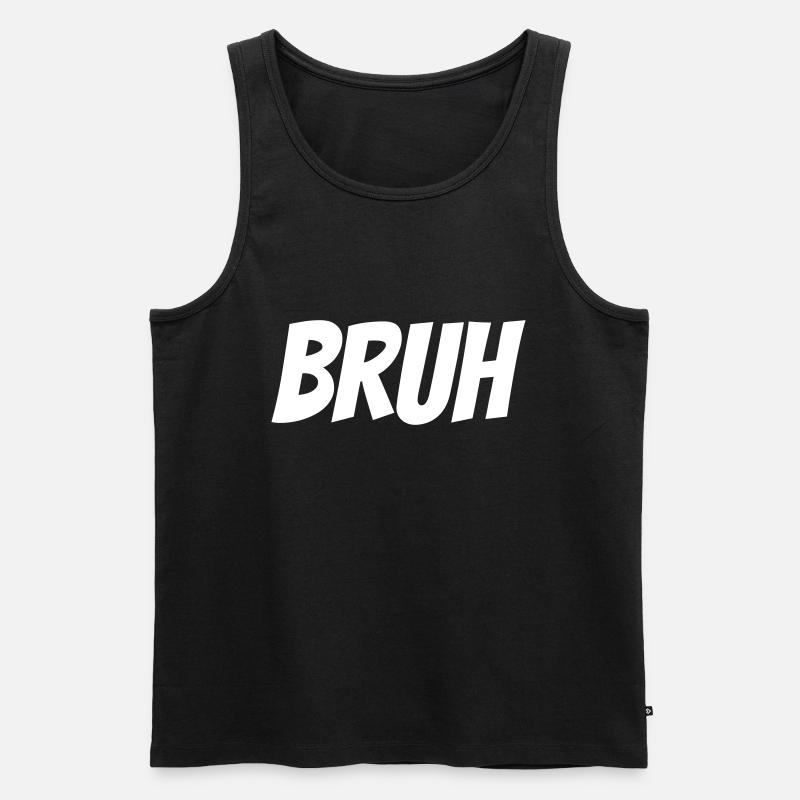Bruh - Männer Premium Bio Tank Top - Schwarz