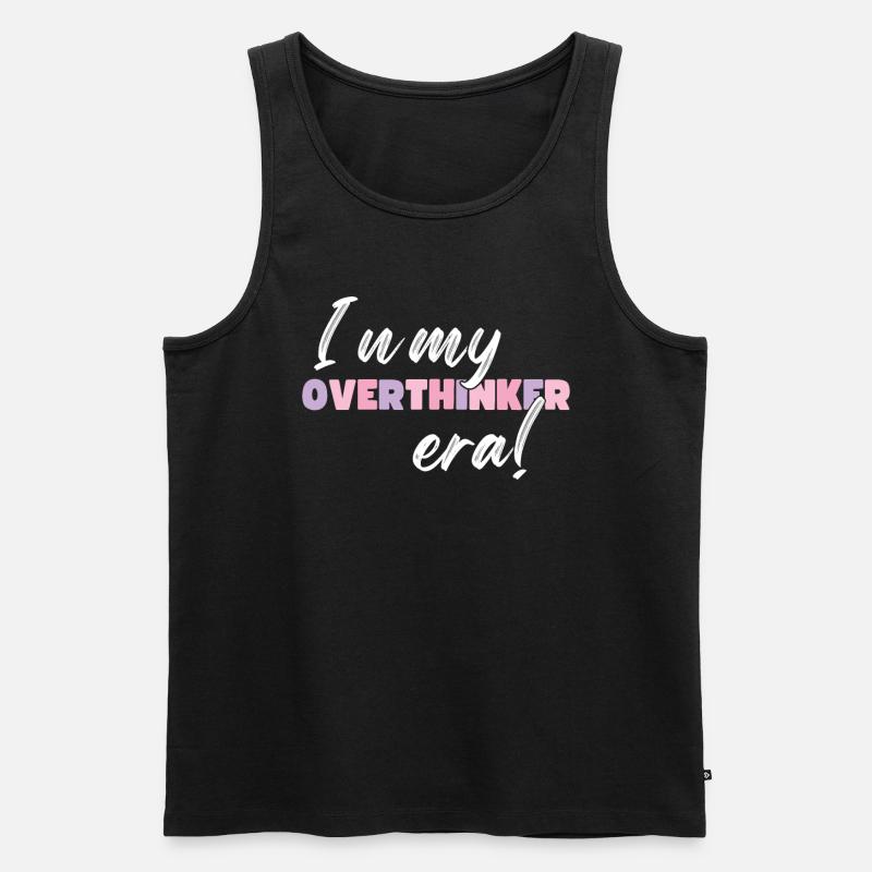 In My Overthinker Era Overthink - Männer Premium Bio Tank Top - Schwarz