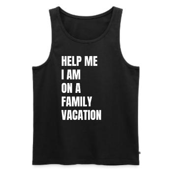 Help, I'm on a family vacation - Men's Premium Organic Tank Top - black - Front - Michal (187cm)