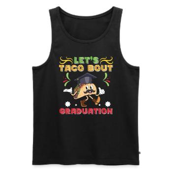 Let's Taco Bout Graduation Graduation Ceremony - Men's Premium Organic Tank Top - black - Front - AI Model Male 178 light (178cm)