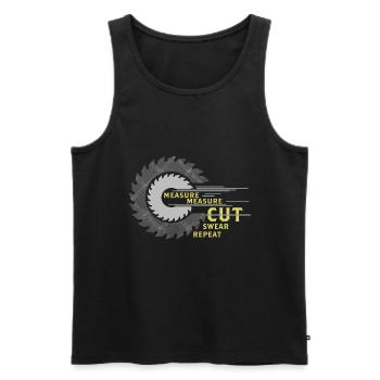Measure Cut Swear Repeat Carpenter - Men's Premium Organic Tank Top - black - Front - Michal (187cm)