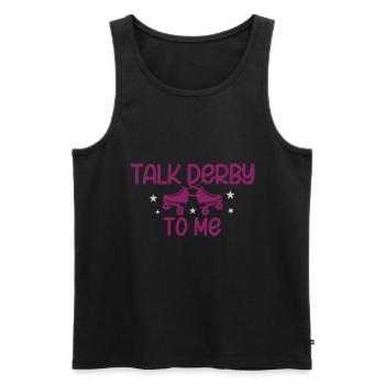 Talk Derby To Me Roller Derby Patins à roulettes - Débardeur bio Premium Homme - noir - Devant - AI Model Male 178 light (178cm)