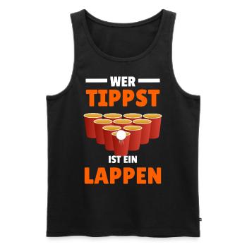wer tippst ist ein lappen Bierpong Spruch Saufen - Männer Premium Bio Tank Top - Schwarz - Vorne - Michal (187cm)