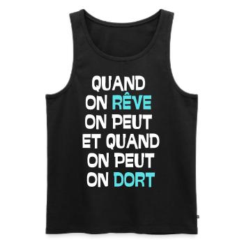 Quand on rêve on peut et quand on peut on dort - Débardeur bio Premium Homme - noir - Devant - Michal (187cm)