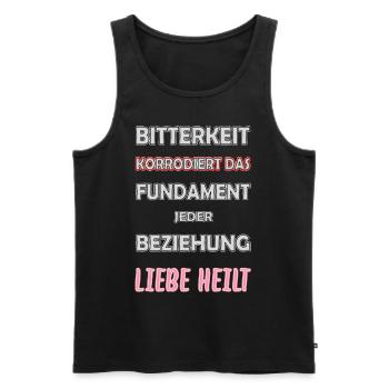 Bitterkeit korrodiert das Fundament - Liebe heilt - Männer Premium Bio Tank Top - Schwarz - Vorne - AI Model Male 178 light (178cm)
