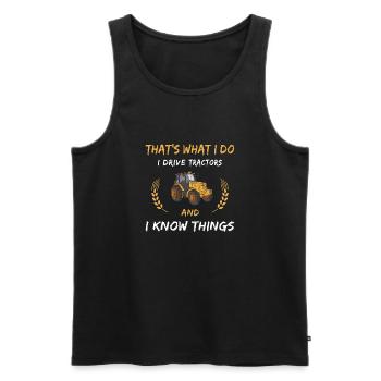 Ich fahre Traktoren und ich weiß Dinge Trecker - Männer Premium Bio Tank Top - Schwarz - Vorne - Michal (187cm)