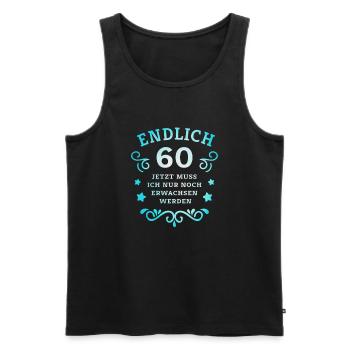 Endlich 60. Geburtstag nur noch erwachsen werden - Männer Premium Bio Tank Top - Schwarz - Vorne - AI Model Male 178 light (178cm)