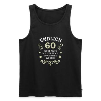 Endlich 60. Geburtstag nur noch erwachsen werden - Männer Premium Bio Tank Top - Schwarz - Vorne - AI Model Male 178 light (178cm)