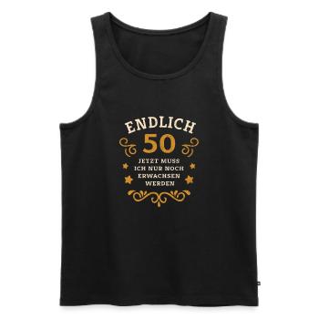 Endlich 50. Geburtstag nur noch erwachsen werden - Männer Premium Bio Tank Top - Schwarz - Vorne - AI Model Male 178 light (178cm)