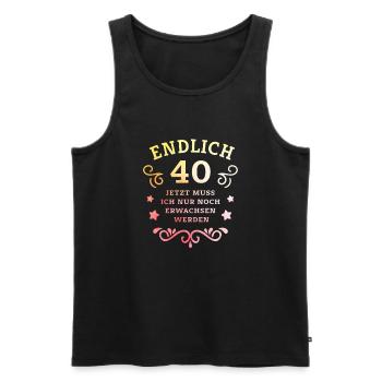 Endlich 40. Geburtstag nur noch erwachsen werden - Männer Premium Bio Tank Top - Schwarz - Vorne - Michal (187cm)