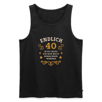 Endlich 40. Geburtstag nur noch erwachsen werden - Männer Premium Bio Tank Top - Schwarz - Vorne - Michal (187cm)