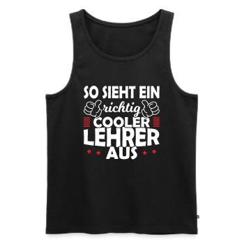 So Sieht ein richtig cooler Lehrer aus Spruch - Männer Premium Bio Tank Top - Schwarz - Vorne - Michal (187cm)