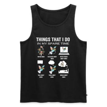 Funny birds lover things I do in my spare time - Men's Premium Organic Tank Top - black - Front - Michal (187cm)
