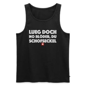Lueg doch no blöder du Schofseckel | Schweiz - Männer Premium Bio Tank Top - Schwarz - Vorne - Michal (187cm)