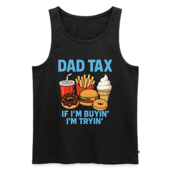Dad Tax Fast-Food Papa Spaß - Männer Premium Bio Tank Top - Schwarz - Vorne - Michal (187cm)