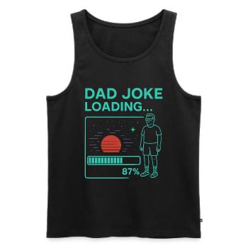 Dad Joke Loading - Men's Premium Organic Tank Top - black - Front - AI Model Male 178 light (178cm)