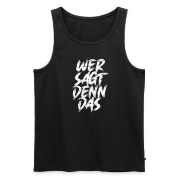 WER SAGT DENN DAS - Meinungsfreiheit - Männer Premium Bio Tank Top - Schwarz - Vorne - Michal (187cm)