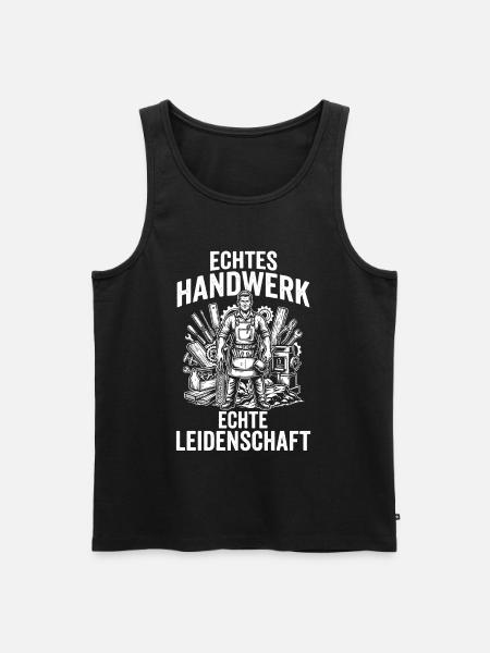 Echtes Handwerk, echte Leidenschaft, Handwerker - Männer Premium Bio Tank Top - Schwarz