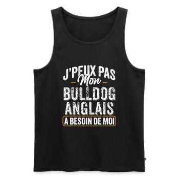 J'Peux Pas Mon Bulldog Anglais A Besoin De Moi - Débardeur bio Premium Homme - noir - Devant - Michal (187cm)