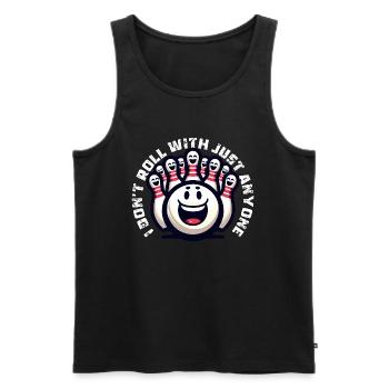I DON'T ROLL WITH JUST ANYONE - Men's Premium Organic Tank Top - black - Front - AI Model Male 178 light (178cm)