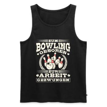 Zum Bowling Geboren Bowlingspieler - Männer Premium Bio Tank Top - Schwarz - Vorne - Michal (187cm)
