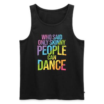 Breakdancing Tanzen für Tänzer - Männer Premium Bio Tank Top - Schwarz - Vorne - Michal (187cm)