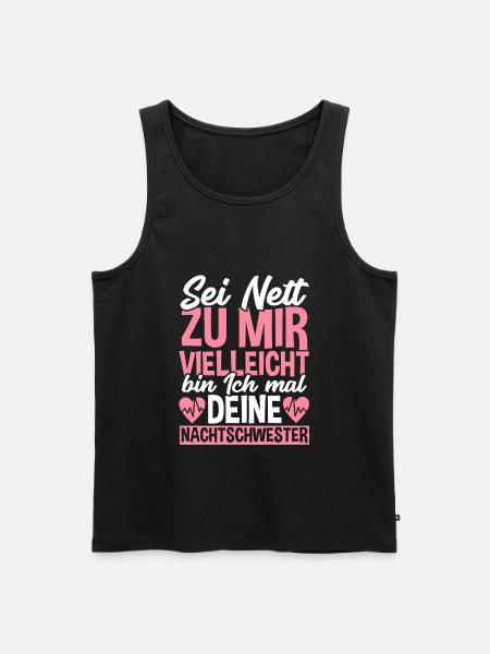 Sei nett zu mir ich bin deine Nachtschwester - Männer Premium Bio Tank Top - Schwarz