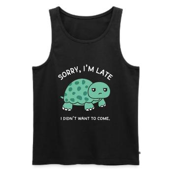 Sorry, I'm Late I Didn't Want To Come - Men's Premium Organic Tank Top - black - Front - AI Model Male 178 light (178cm)