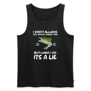 I Don't Always Tell People Where I Fish Angler - Men's Premium Organic Tank Top - black - Front - AI Model Male 178 light (178cm)