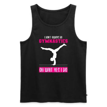 I Don't Always Do Gymnastics Oh Wait Yes I Do - Men's Premium Organic Tank Top - black - Front - AI Model Male 178 light (178cm)