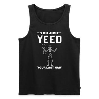 You Just Yeed Your Last Haw Cowboy - Men's Premium Organic Tank Top - black - Front - AI Model Male 178 light (178cm)
