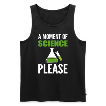 A Moment Of Science Please Wissenschaftsprofessor - Männer Premium Bio Tank Top - Schwarz - Vorne - Michal (187cm)