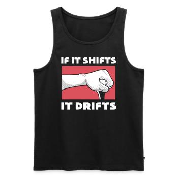 If It Shifts, It Drifts Driftautofahrer - Männer Premium Bio Tank Top - Schwarz - Vorne - AI Model Male 178 light (178cm)