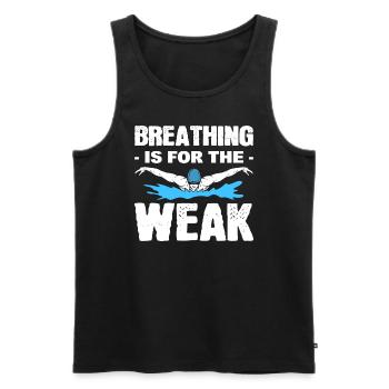 Breathing Is For The Weak Rettungsschwimmer - Männer Premium Bio Tank Top - Schwarz - Vorne - AI Model Male 178 light (178cm)