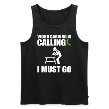 Wood Carving Is Calling I Must Go Holzschnitzer - Männer Premium Bio Tank Top - Schwarz - Vorne - Michal (187cm)