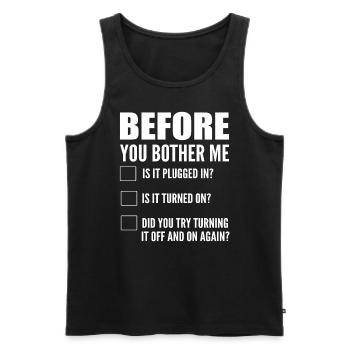 Before You Bother Me Computerprogrammierer - Männer Premium Bio Tank Top - Schwarz - Vorne - AI Model Male 178 light (178cm)