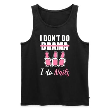 I Don't Do Drama I Do Nails Nagel-Techniker - Männer Premium Bio Tank Top - Schwarz - Vorne - AI Model Male 178 light (178cm)