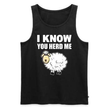 I Know You Herd Me Schafhirte - Männer Premium Bio Tank Top - Schwarz - Vorne - Michal (187cm)