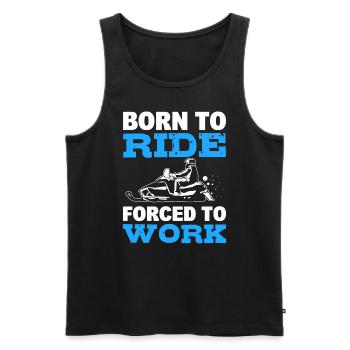 Born To Ride Forced To Work Schlittenfahrer - Männer Premium Bio Tank Top - Schwarz - Vorne - Michal (187cm)