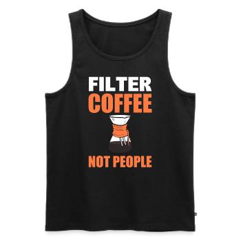 Filter Coffee Not People Kellner an der Kaffeebar - Männer Premium Bio Tank Top - Schwarz - Vorne - Michal (187cm)