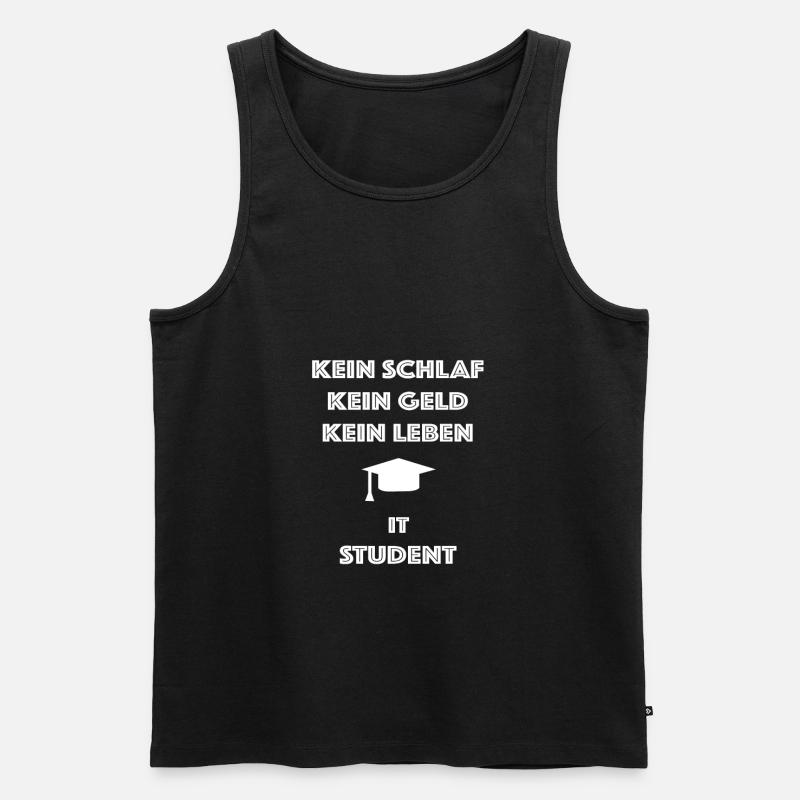 IT Student Kein Leben Geld Schlaf Student - Männer Premium Bio Tank Top - Schwarz