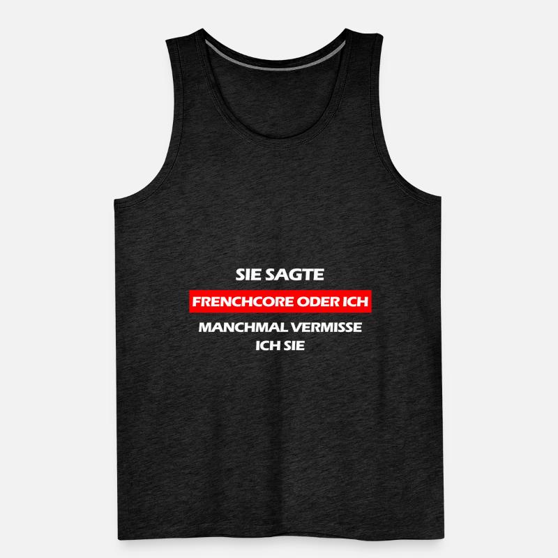Frenchcore oder ich Männer Premium Bio Tank Top