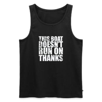 This Boat doesn't run on Thanks Sailing Boat - Men's Premium Organic Tank Top - black - Front - AI Model Male 178 light (178cm)