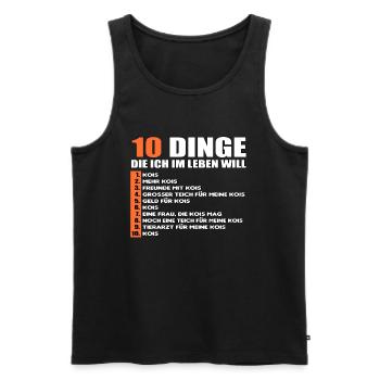 10 DINGE DIEICH IM LEBEN WILL - KOI - Männer Premium Bio Tank Top - Schwarz - Vorne - Michal (187cm)